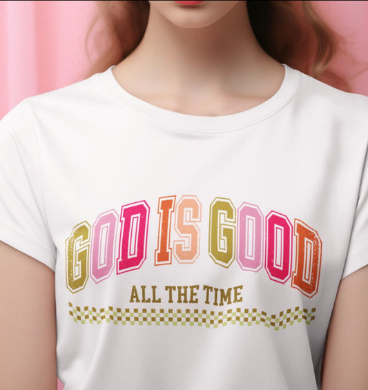 God is Good ALL the time
